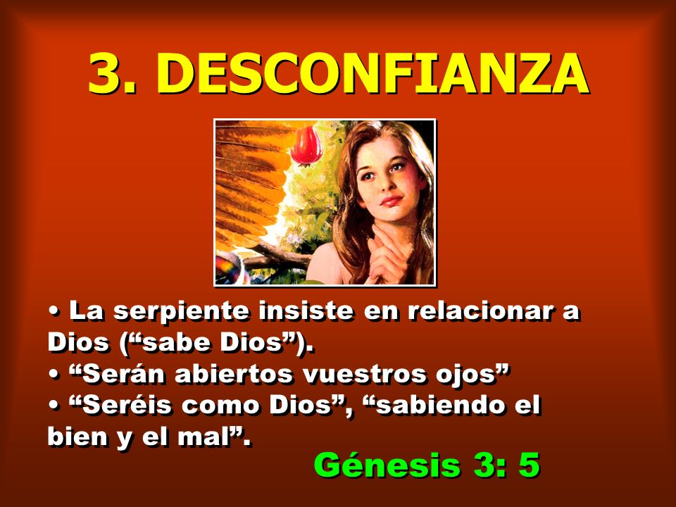 3. DESCONFIANZA Génesis 3: 5
