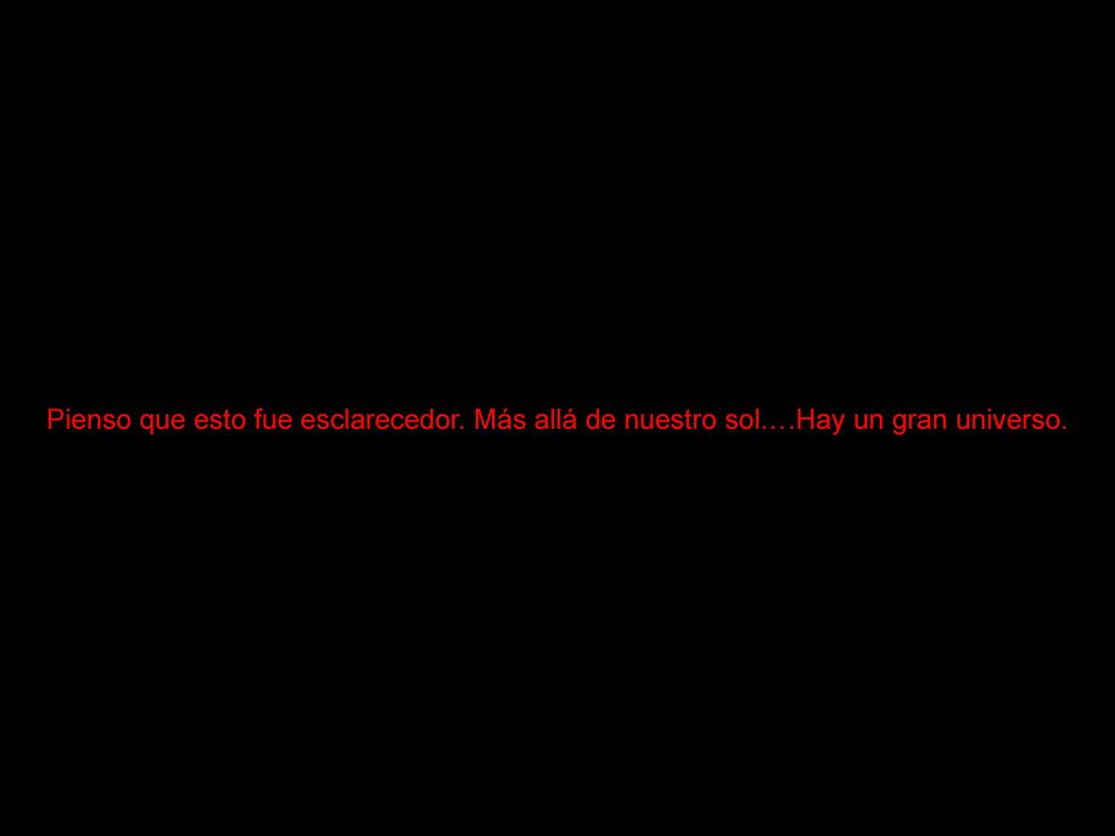 Pienso que esto fue esclarecedor. Más allá de nuestro sol…