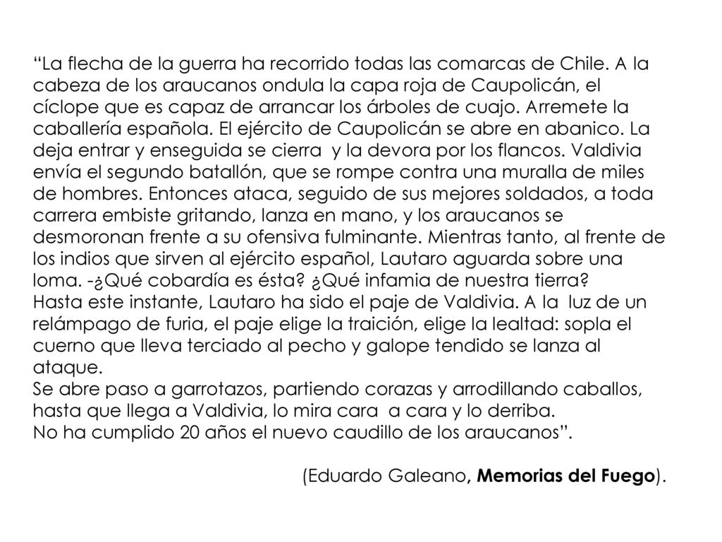 La flecha de la guerra ha recorrido todas las comarcas de Chile