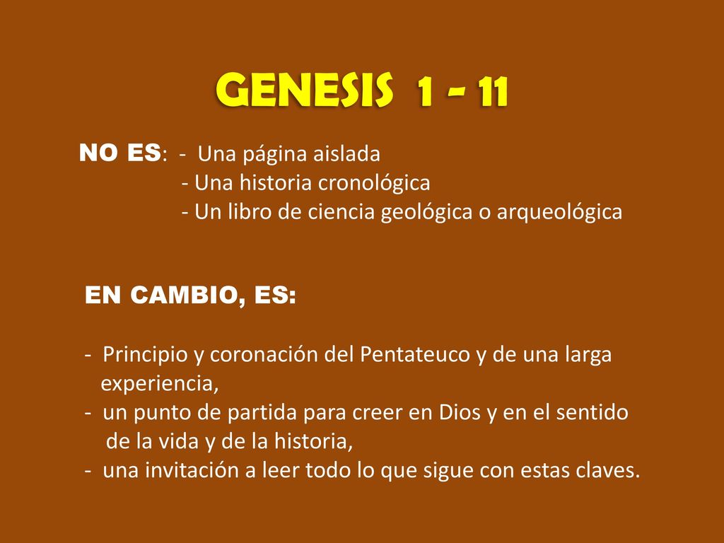 GENESIS NO ES: - Una página aislada - Una historia cronológica