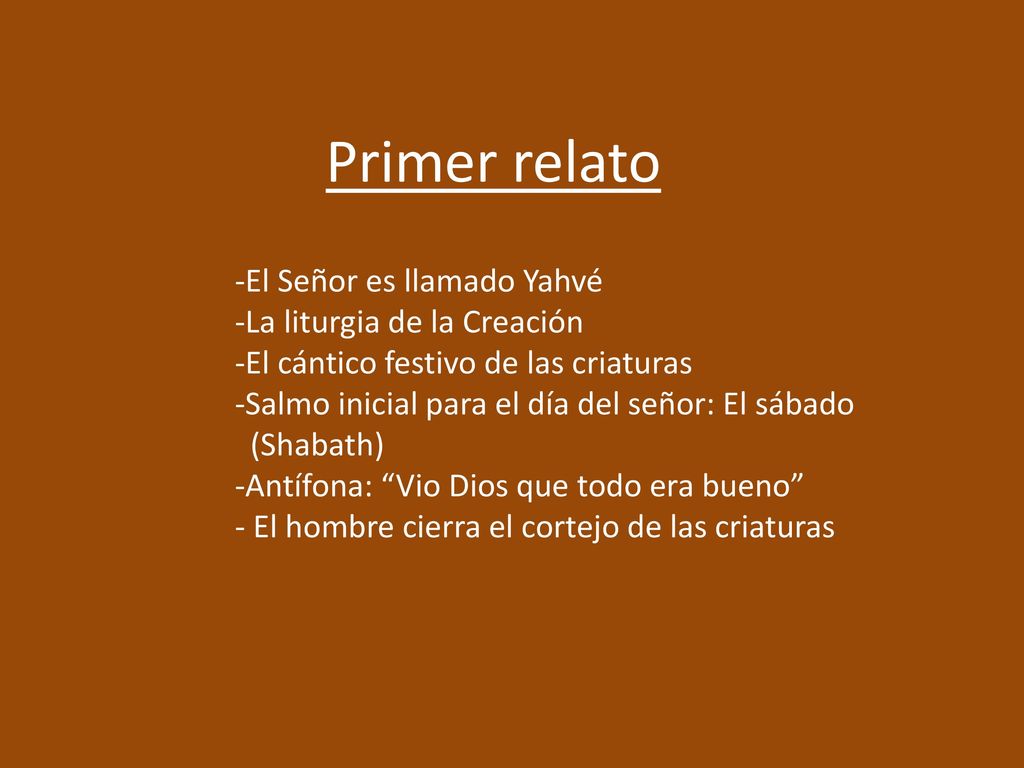 Primer relato -El Señor es llamado Yahvé -La liturgia de la Creación