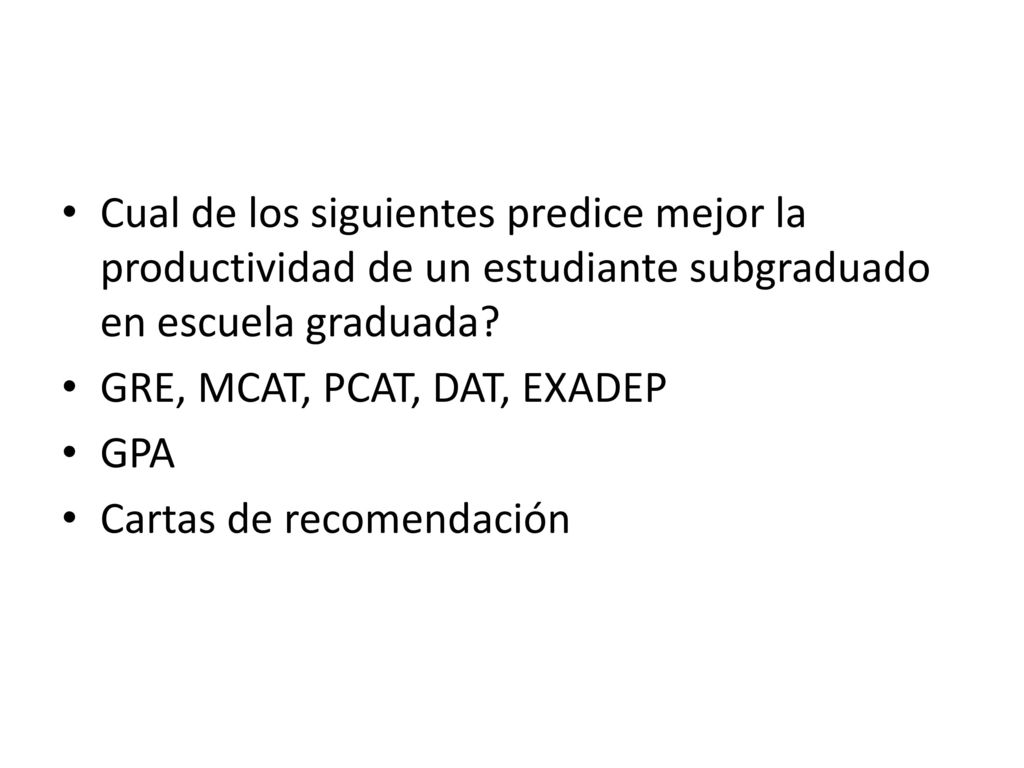 Cual de los siguientes predice mejor la productividad de un estudiante subgraduado en escuela graduada