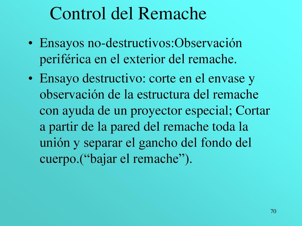 Control del Remache Ensayos no-destructivos:Observación periférica en el exterior del remache.