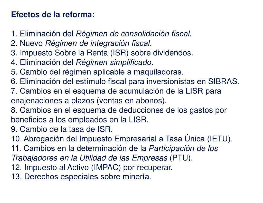 Efectos de la reforma: 1. Eliminación del Régimen de consolidación fiscal. 2. Nuevo Régimen de integración fiscal.