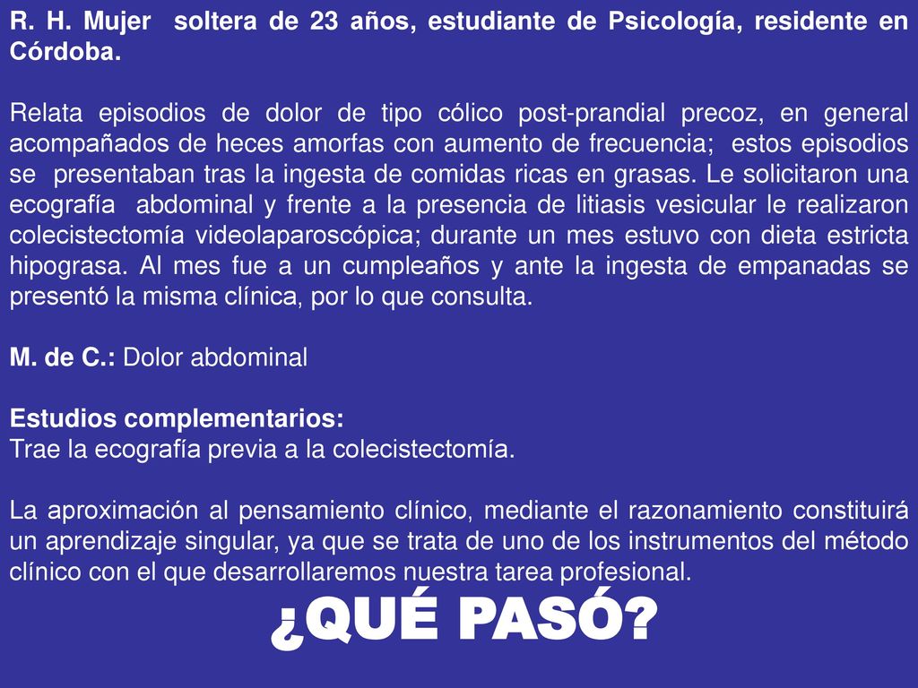 R. H. Mujer soltera de 23 años, estudiante de Psicología, residente en Córdoba.