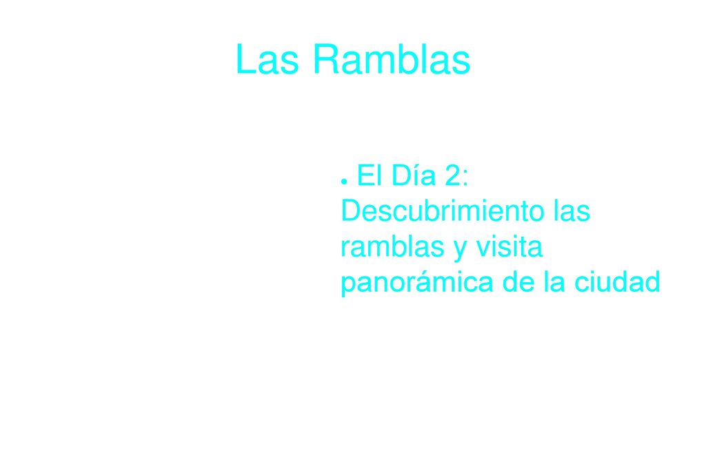 Las Ramblas El Día 2: Descubrimiento las ramblas y visita panorámica de la ciudad