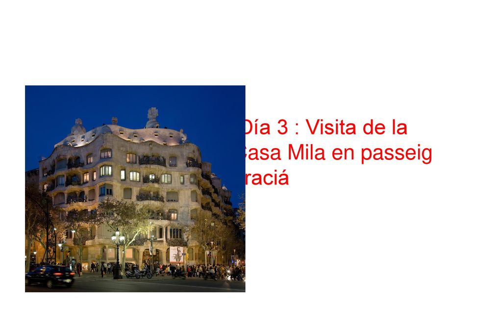 La Casa Mila Día 3 : Visita de la Casa Mila en passeig graciá
