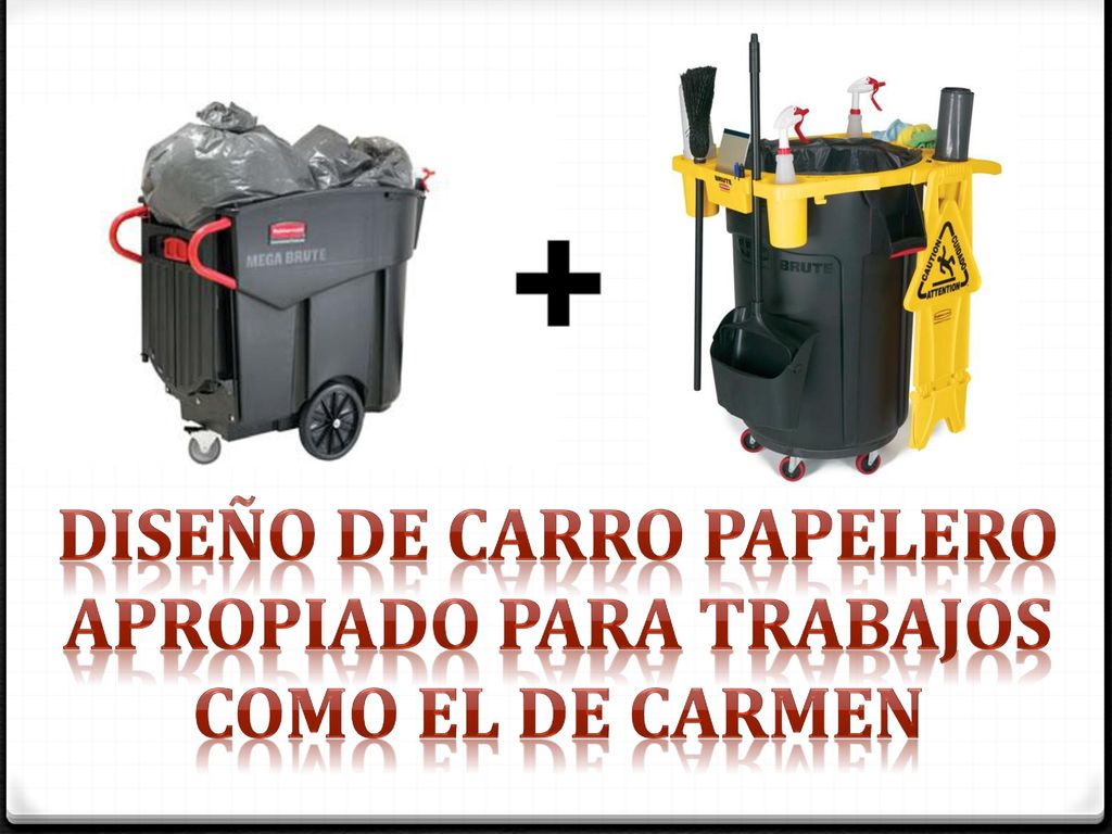 Diseño de carro papelero apropiado para trabajos como el de Carmen