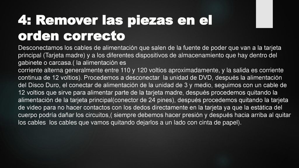 4: Remover las piezas en el orden correcto