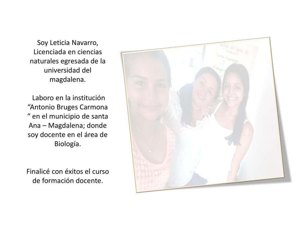 Soy Leticia Navarro, Licenciada en ciencias naturales egresada de la universidad del magdalena.