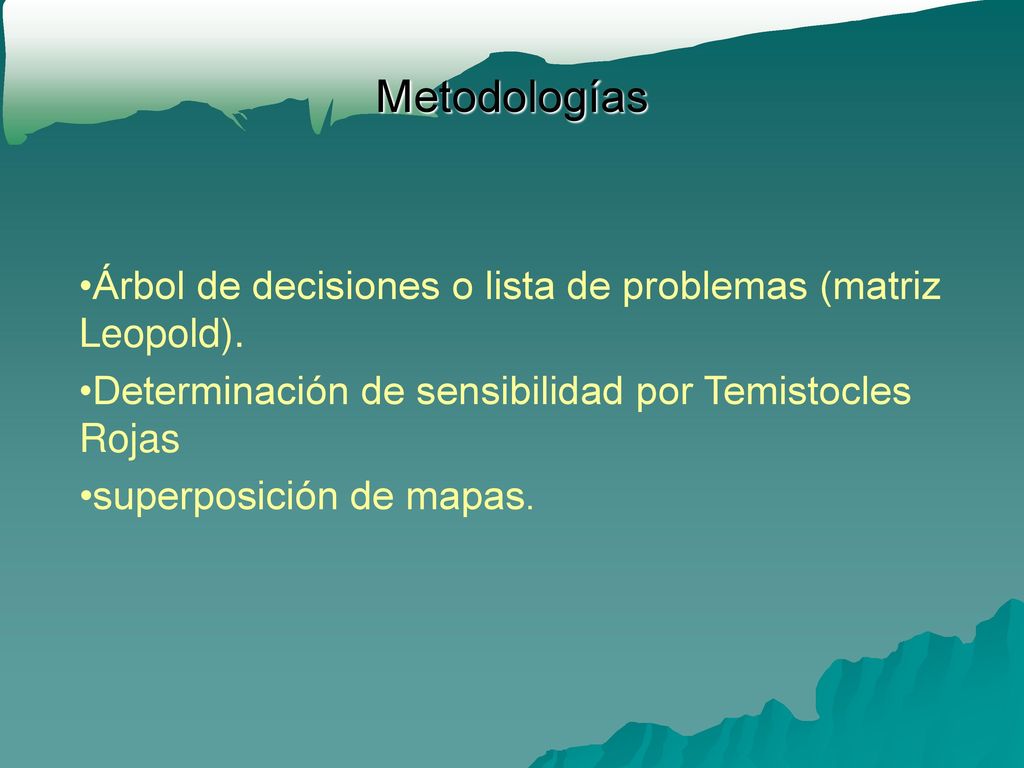 Metodologías Árbol de decisiones o lista de problemas (matriz Leopold). Determinación de sensibilidad por Temistocles Rojas.
