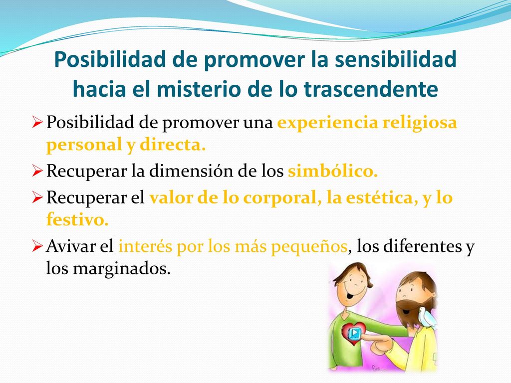 Posibilidad de promover la sensibilidad hacia el misterio de lo trascendente