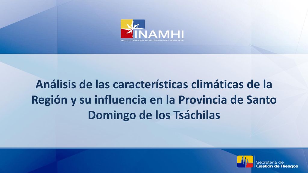 Análisis de las características climáticas de la Región y su influencia en la Provincia de Santo Domingo de los Tsáchilas