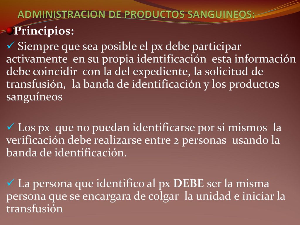 ADMINISTRACION DE PRODUCTOS SANGUINEOS: