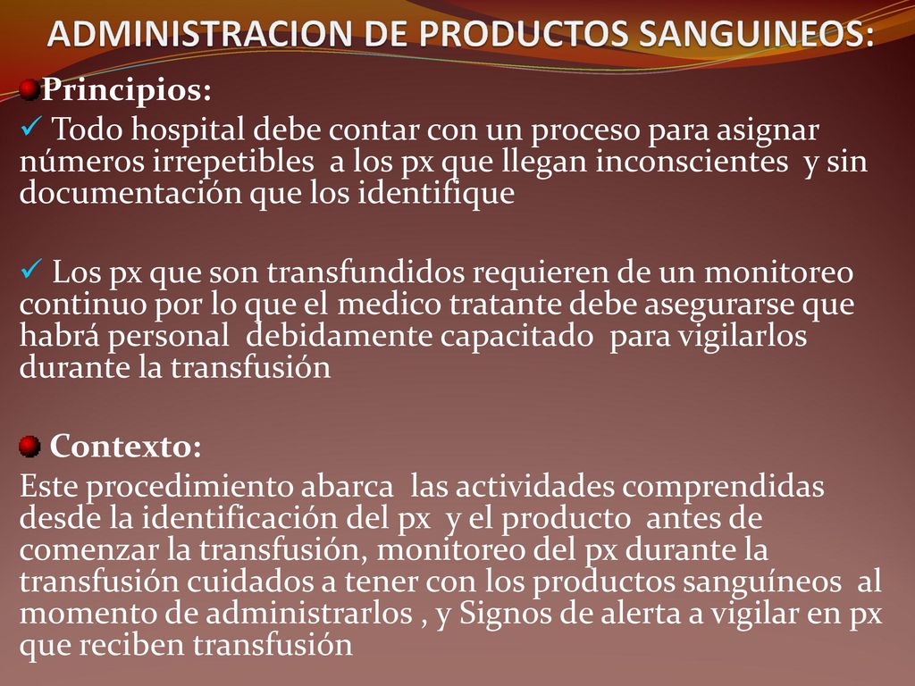 ADMINISTRACION DE PRODUCTOS SANGUINEOS:
