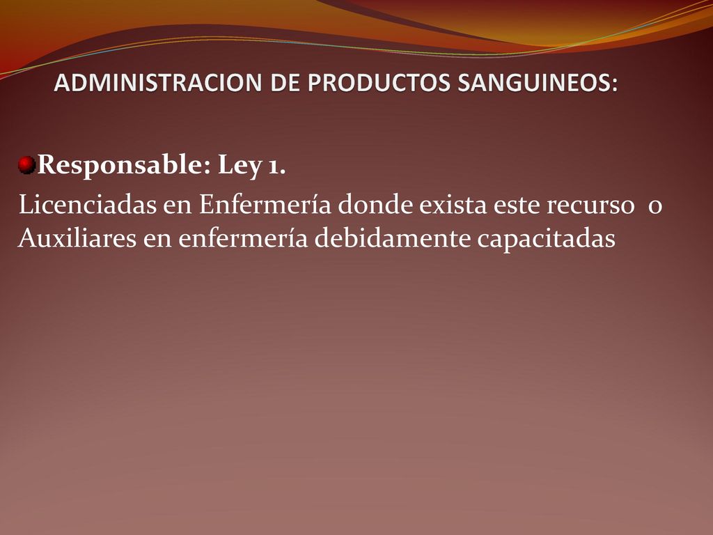 ADMINISTRACION DE PRODUCTOS SANGUINEOS: