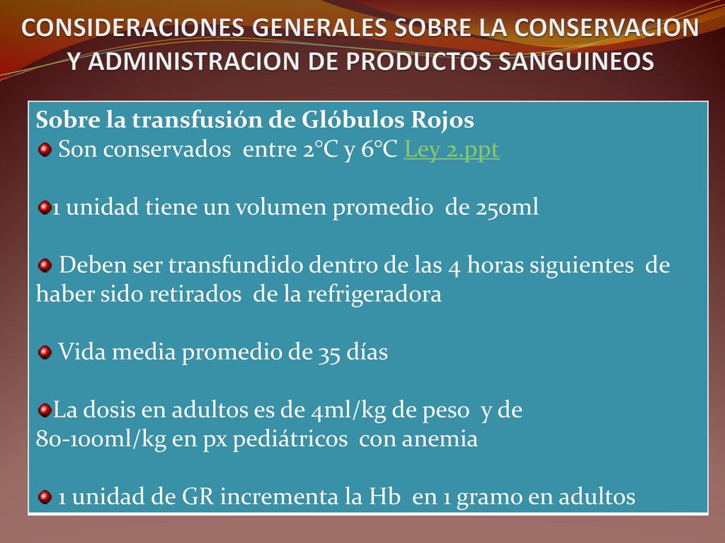 CONSIDERACIONES GENERALES SOBRE LA CONSERVACION Y ADMINISTRACION DE PRODUCTOS SANGUINEOS