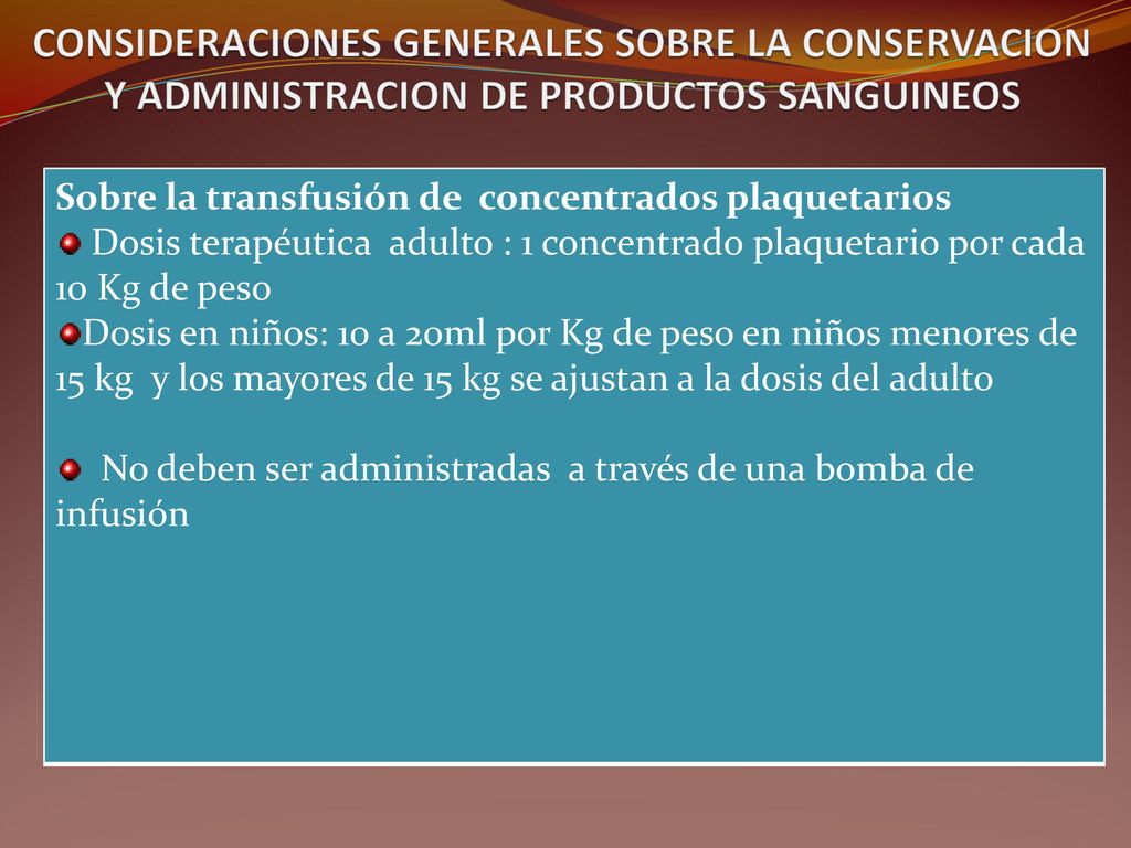CONSIDERACIONES GENERALES SOBRE LA CONSERVACION Y ADMINISTRACION DE PRODUCTOS SANGUINEOS