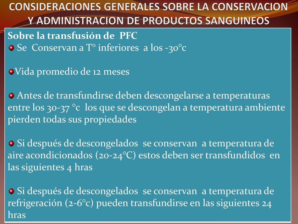 CONSIDERACIONES GENERALES SOBRE LA CONSERVACION Y ADMINISTRACION DE PRODUCTOS SANGUINEOS