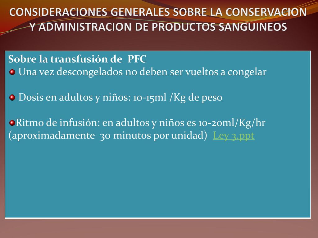 CONSIDERACIONES GENERALES SOBRE LA CONSERVACION Y ADMINISTRACION DE PRODUCTOS SANGUINEOS