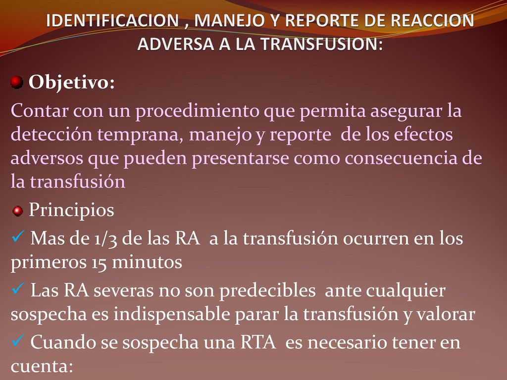 IDENTIFICACION , MANEJO Y REPORTE DE REACCION ADVERSA A LA TRANSFUSION: