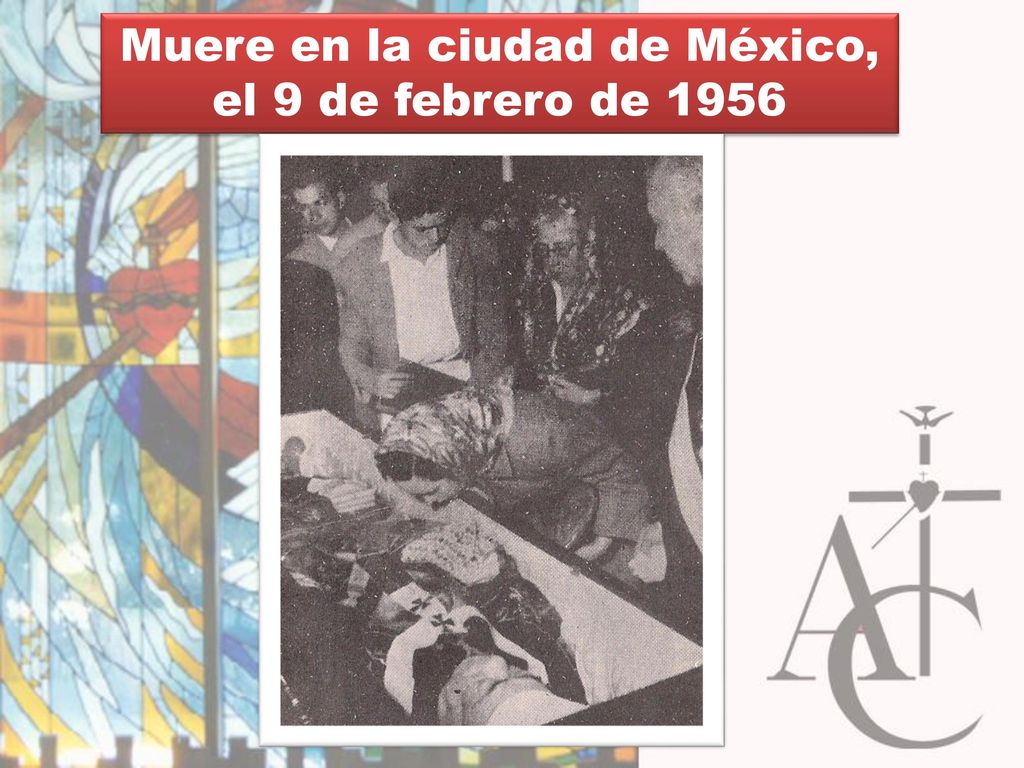 Muere en la ciudad de México, el 9 de febrero de 1956