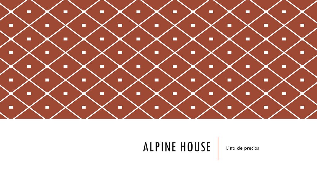 Alpine House Lista de precios