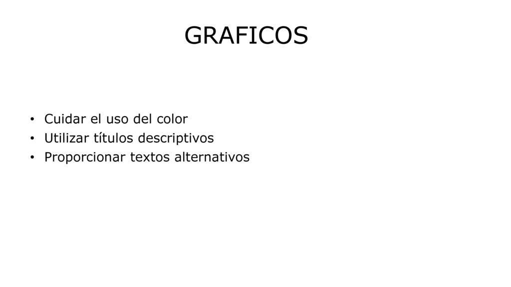 GRAFICOS Cuidar el uso del color Utilizar títulos descriptivos