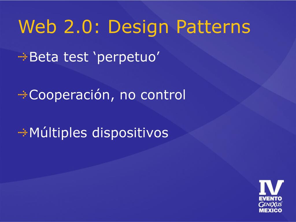 Web 2.0: Design Patterns Beta test ‘perpetuo’ Cooperación, no control