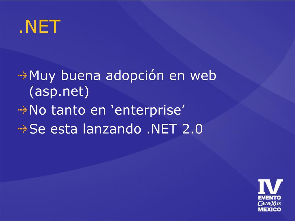 .NET Muy buena adopción en web (asp.net) No tanto en ‘enterprise’
