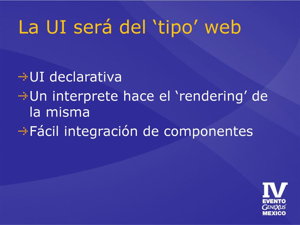 La UI será del ‘tipo’ web