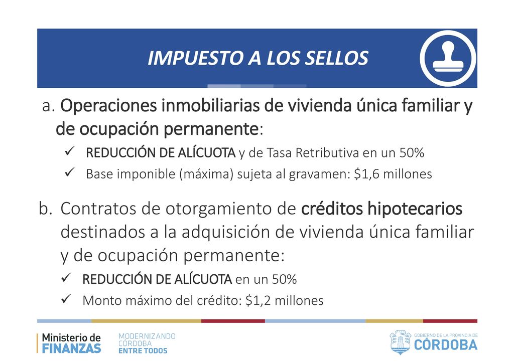 IMPUESTO A LOS SELLOS Operaciones inmobiliarias de vivienda única familiar y de ocupación permanente: