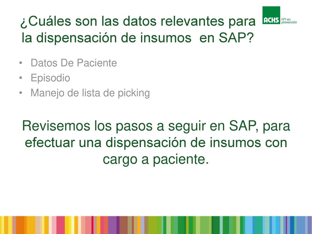 ¿Cuáles son las datos relevantes para la dispensación de insumos en SAP
