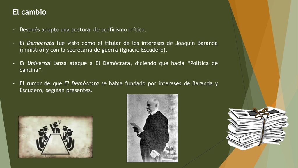 El cambio Después adopto una postura de porfirismo crítico.