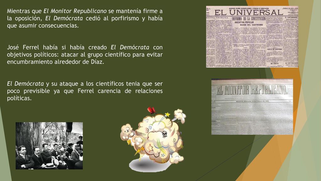 Mientras que El Monitor Republicano se mantenía firme a la oposición, El Demócrata cedió al porfirismo y había que asumir consecuencias.