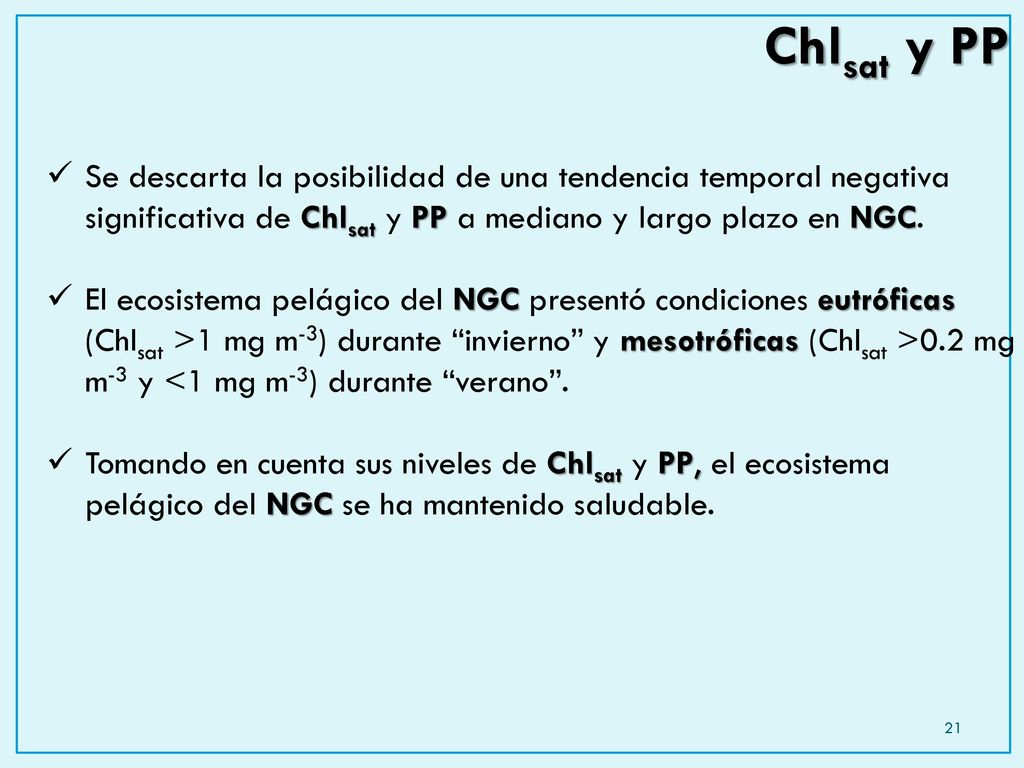 Chlsat y PP Se descarta la posibilidad de una tendencia temporal negativa significativa de Chlsat y PP a mediano y largo plazo en NGC.