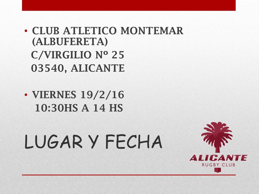LUGAR Y FECHA CLUB ATLETICO MONTEMAR (ALBUFERETA) C/VIRGILIO Nº 25