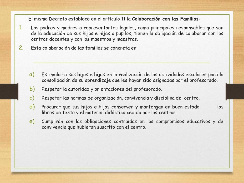 El mismo Decreto establece en el artículo 11 la Colaboración con las Familias: