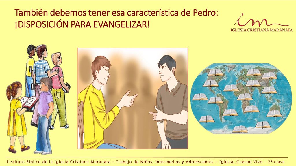 También debemos tener esa característica de Pedro: ¡DISPOSICIÓN PARA EVANGELIZAR!