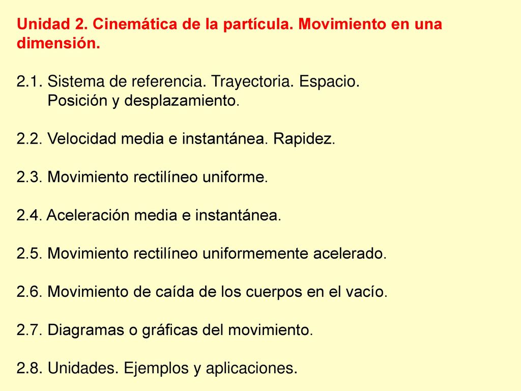 Unidad 2. Cinemática de la partícula. Movimiento en una dimensión.