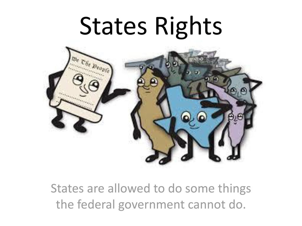 States are allowed to do some things the federal government cannot do.