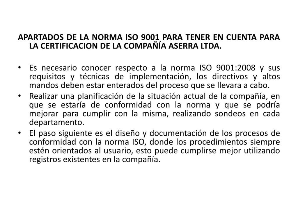 APARTADOS DE LA NORMA ISO 9001 PARA TENER EN CUENTA PARA LA CERTIFICACION DE LA COMPAÑÍA ASERRA LTDA.