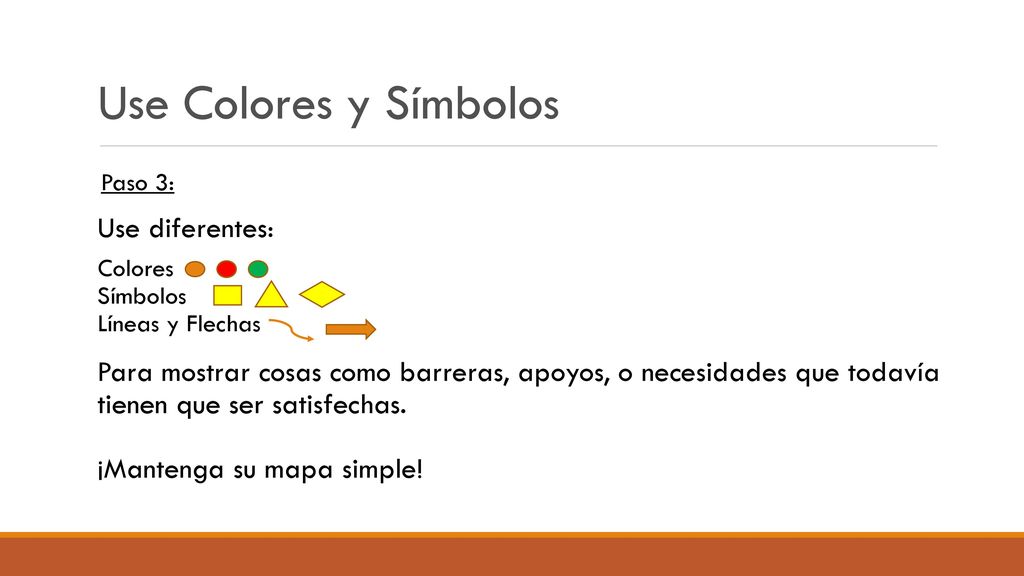 Use Colores y Símbolos Use diferentes: