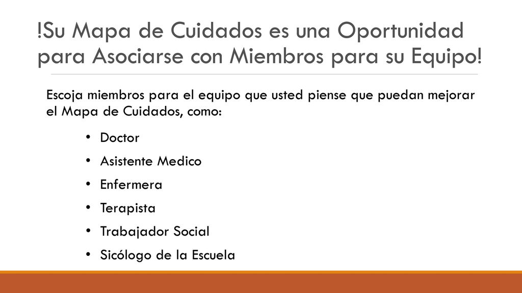 !Su Mapa de Cuidados es una Oportunidad para Asociarse con Miembros para su Equipo!