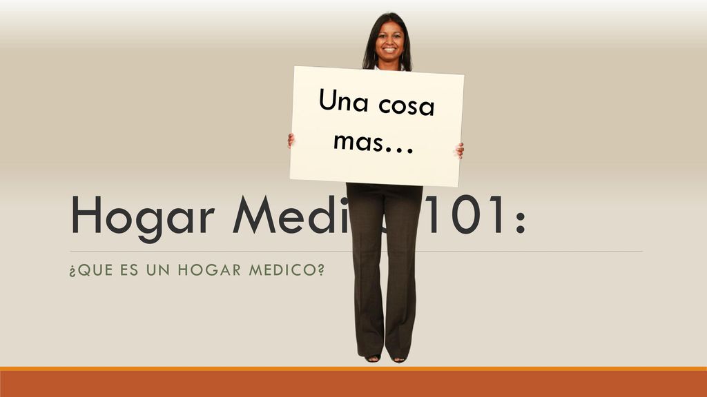 Hogar Medico 101: Una cosa mas… ¿Que es un hogar medico