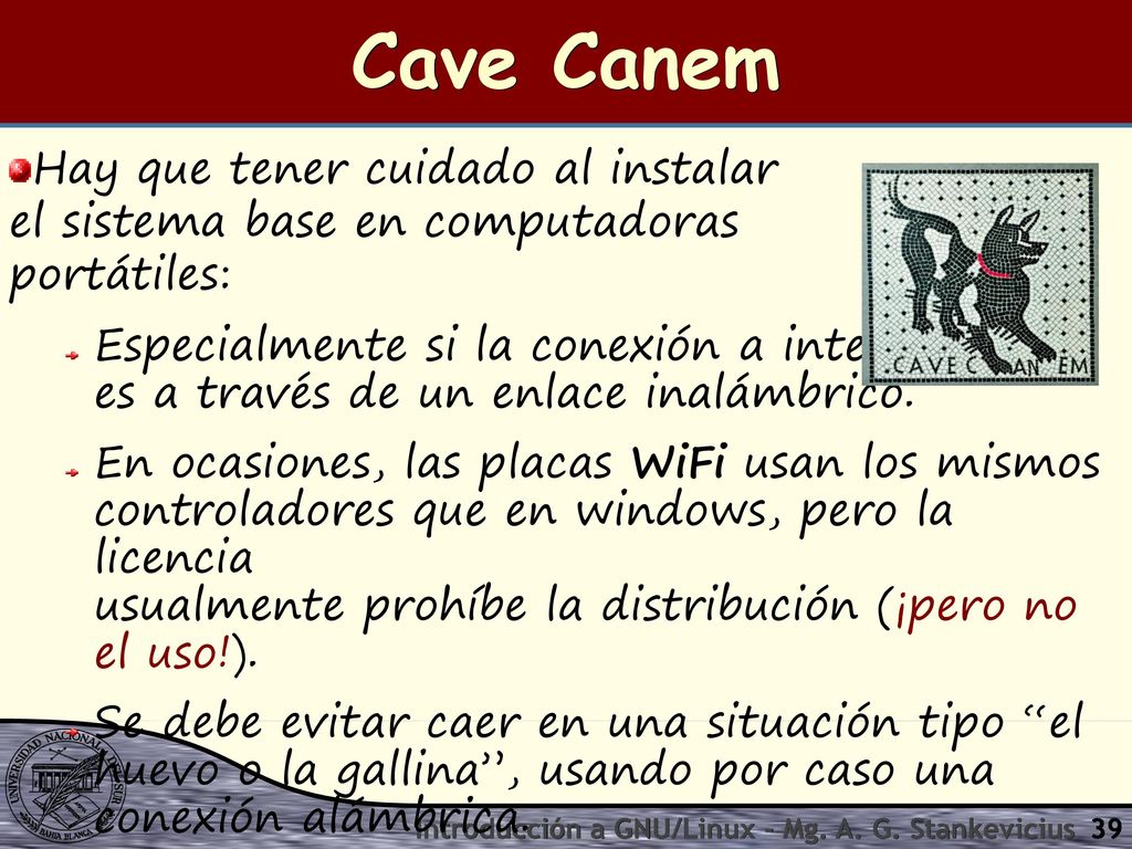 Cave Canem Hay que tener cuidado al instalar el sistema base en computadoras portátiles: