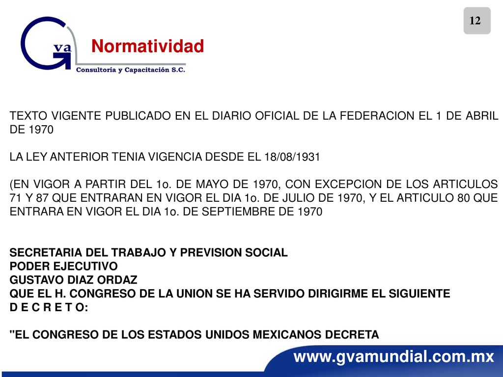 Normatividad TEXTO VIGENTE PUBLICADO EN EL DIARIO OFICIAL DE LA FEDERACION EL 1 DE ABRIL DE LA LEY ANTERIOR TENIA VIGENCIA DESDE EL 18/08/1931.