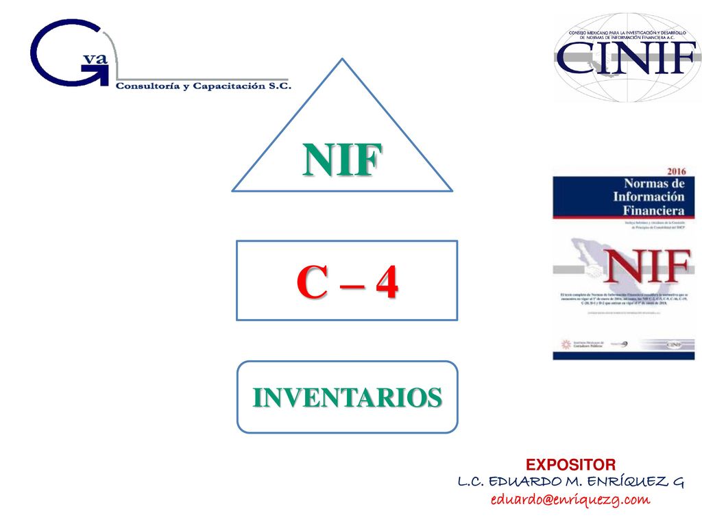 NIF C – 4 INVENTARIOS EXPOSITOR L.C. EDUARDO M. ENRÍQUEZ G