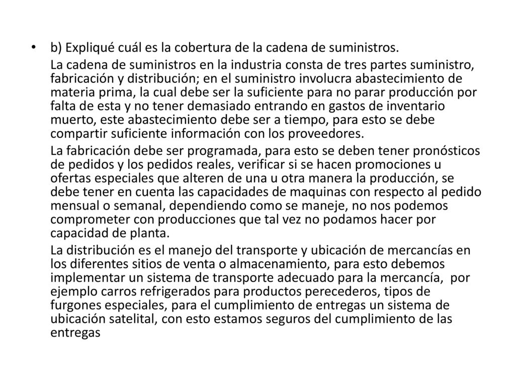 b) Expliqué cuál es la cobertura de la cadena de suministros.