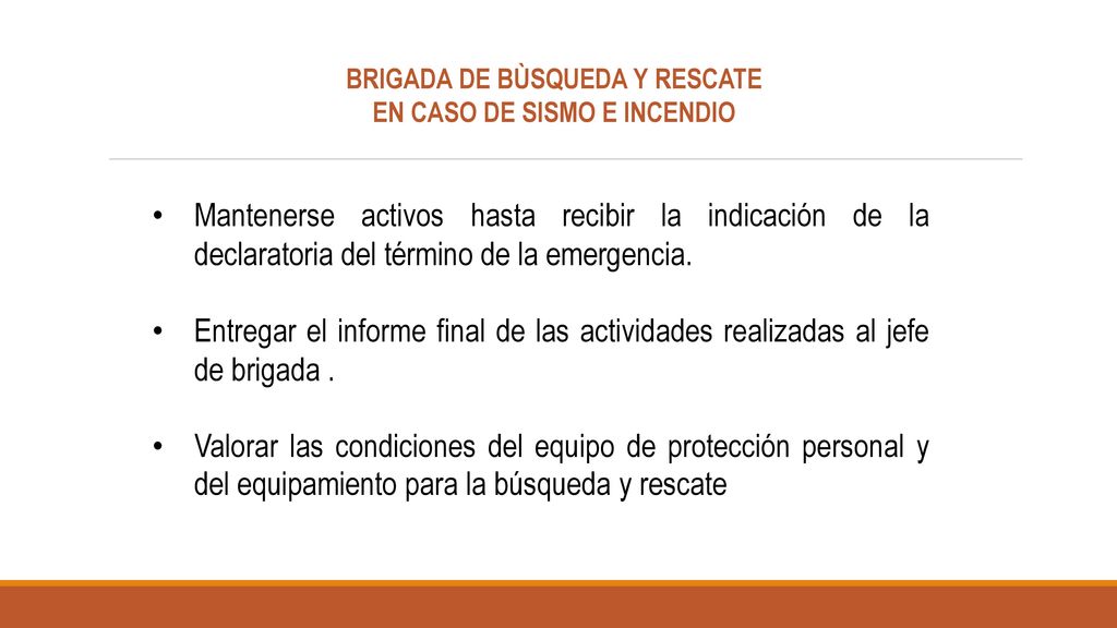 BRIGADA DE BÙSQUEDA Y RESCATE EN CASO DE SISMO E INCENDIO